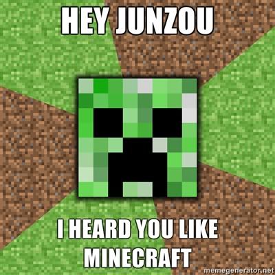 Hey-Junzou-I-heard-you-like-Minecraft.jpg