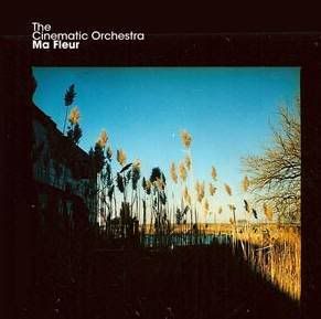 The Cinematic Orchestra - Ma Fleur. May 7th, 2007