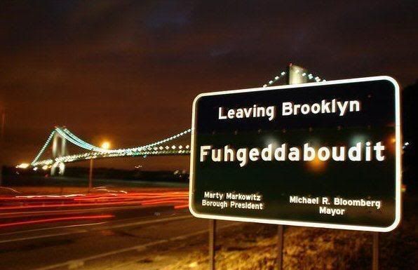 leavingbrooklynsignfuggedaboudit.jpg